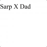 F: Sarp X Dad