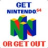 Get N Or Get Out